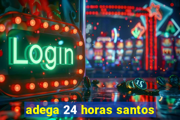 adega 24 horas santos